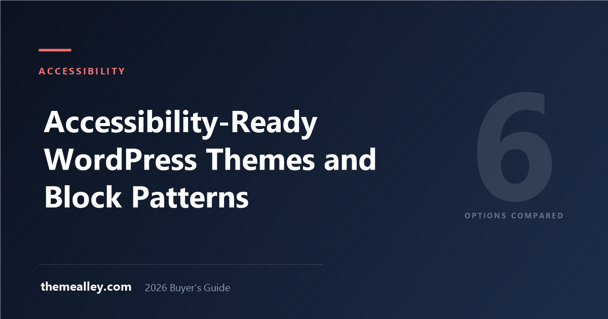 Accessibility-Ready WordPress Themes and Block Patterns (2026)