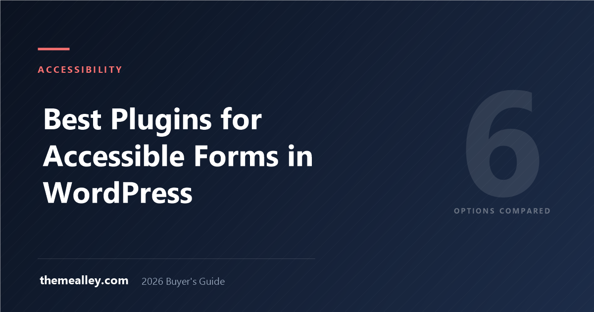 Best Plugins for Accessible Forms in WordPress (2026)
