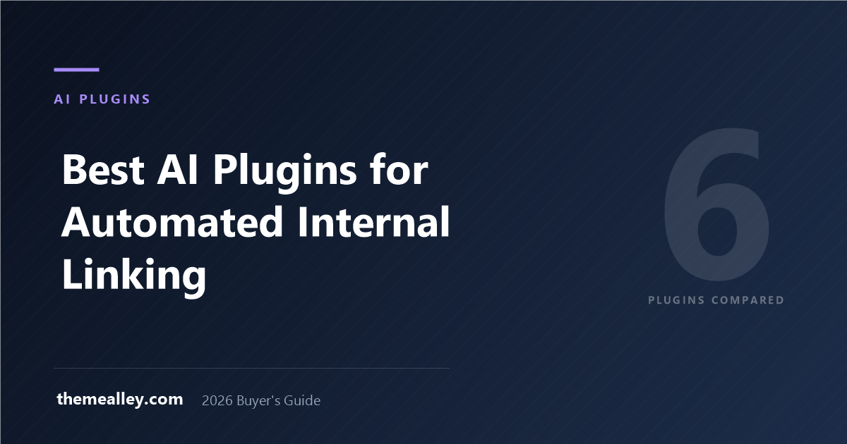 Best AI Plugins for Automated Internal Linking (2026)