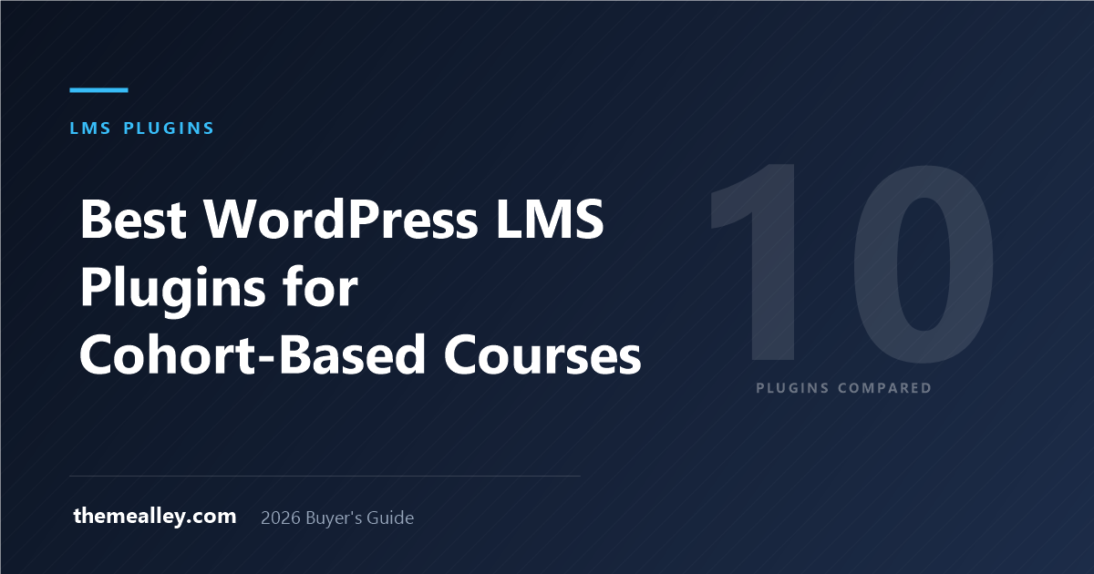 Best WordPress LMS Plugins for Cohort-Based Courses (2026 Buyer’s Guide)