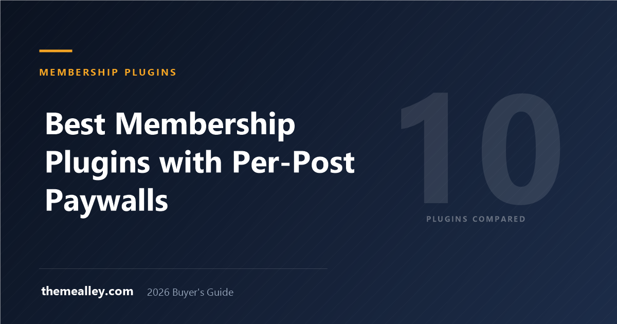 Best WordPress Membership Plugins with Per-Post Paywalls (2026)