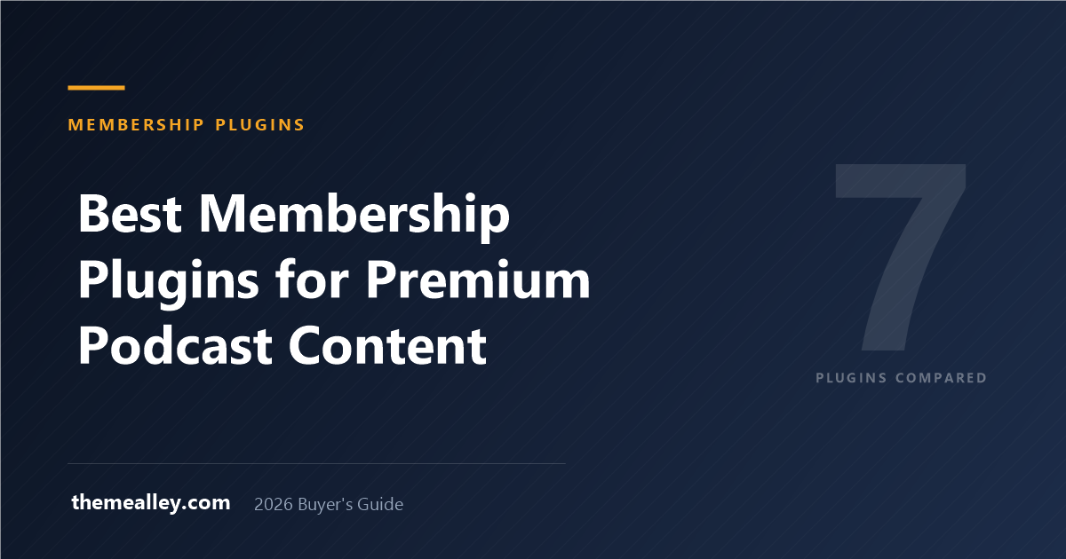 Best Membership Plugins for Premium Podcast Content (2026)
