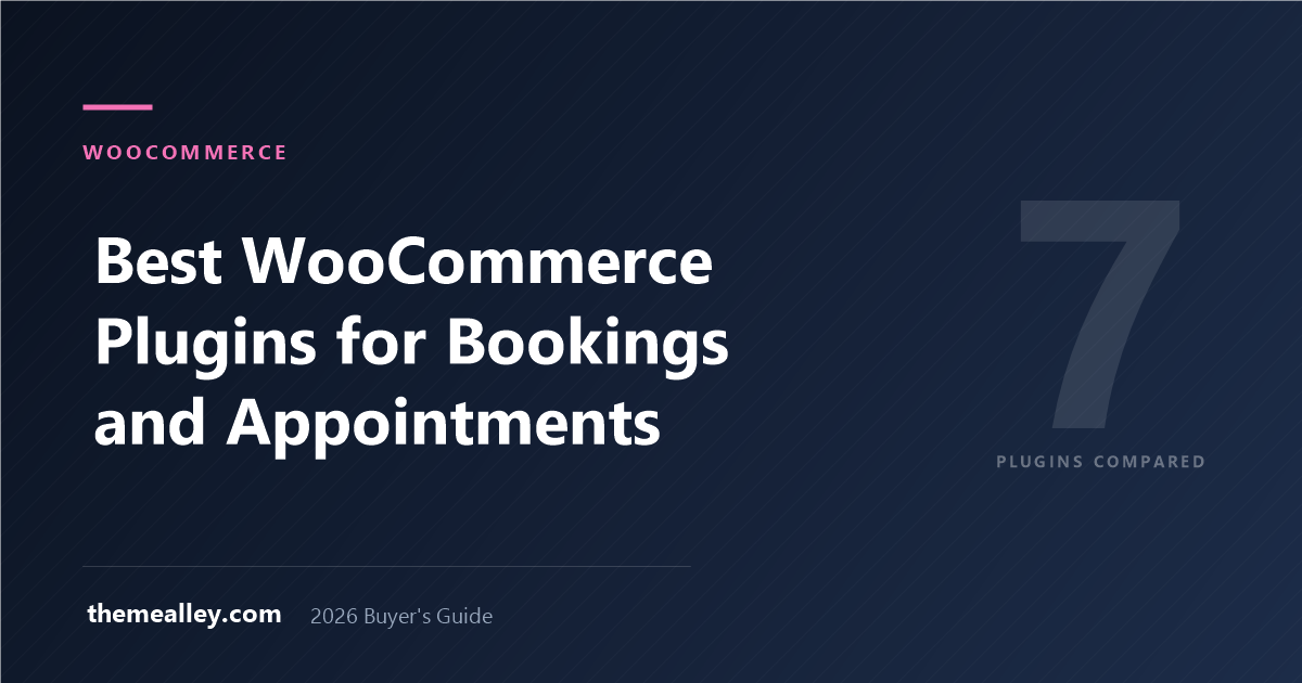 Best WooCommerce Plugins for Bookings and Appointments (2026)