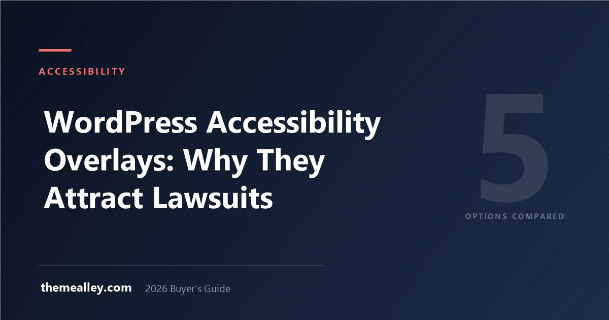 WordPress Accessibility Overlays: Why They Attract Lawsuits (2026) - TheMealley buyer guide