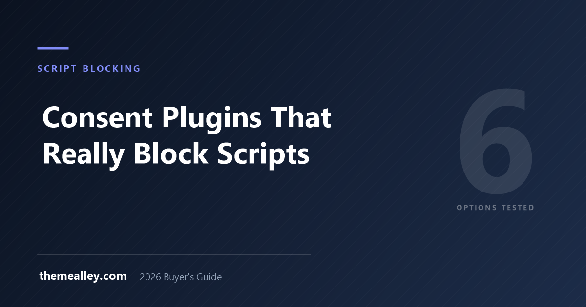 WordPress Consent Plugins That Actually Block Scripts Before Consent