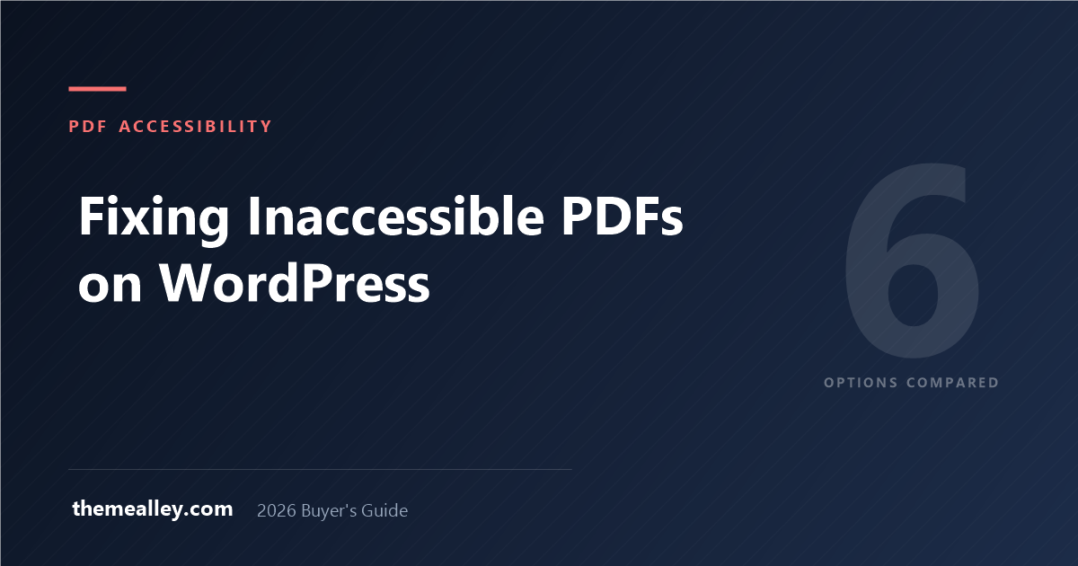 WordPress PDF Accessibility: 6 Ways to Fix Inaccessible Documents